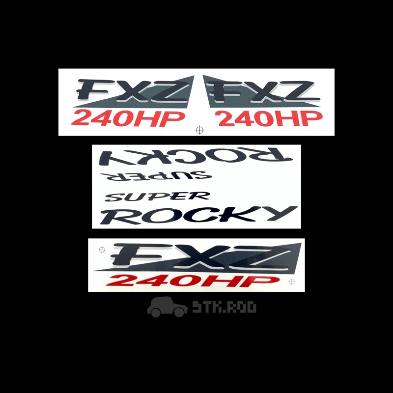 สติ๊กเกอร์ FXZ 240HP ของ ISUZU ROCKY อีซูซุ ร็อคกี้ ขายเป็นชุด STICKER