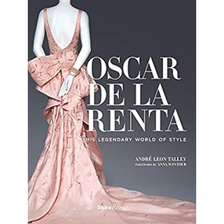 Oscar De La Renta : His Legendary World of Style [Hardcover]หนังสือภาษาอังกฤษมือ1(New) ส่งจากไทย