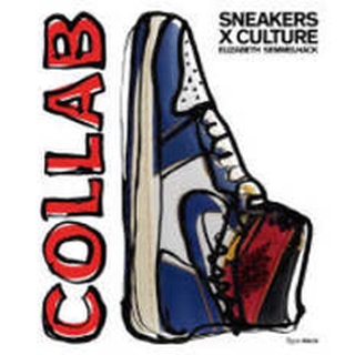 Collab : Sneakers X Culture [Hardcover]หนังสือภาษาอังกฤษมือ1(New) ส่งจากไทย