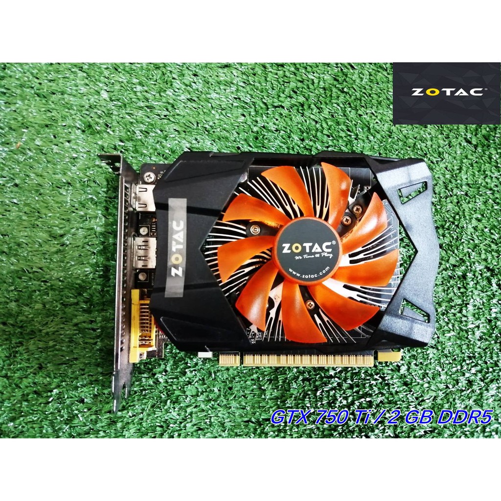 การ์ดจอ  GTX 750 Ti / 2 GB  DDR5
