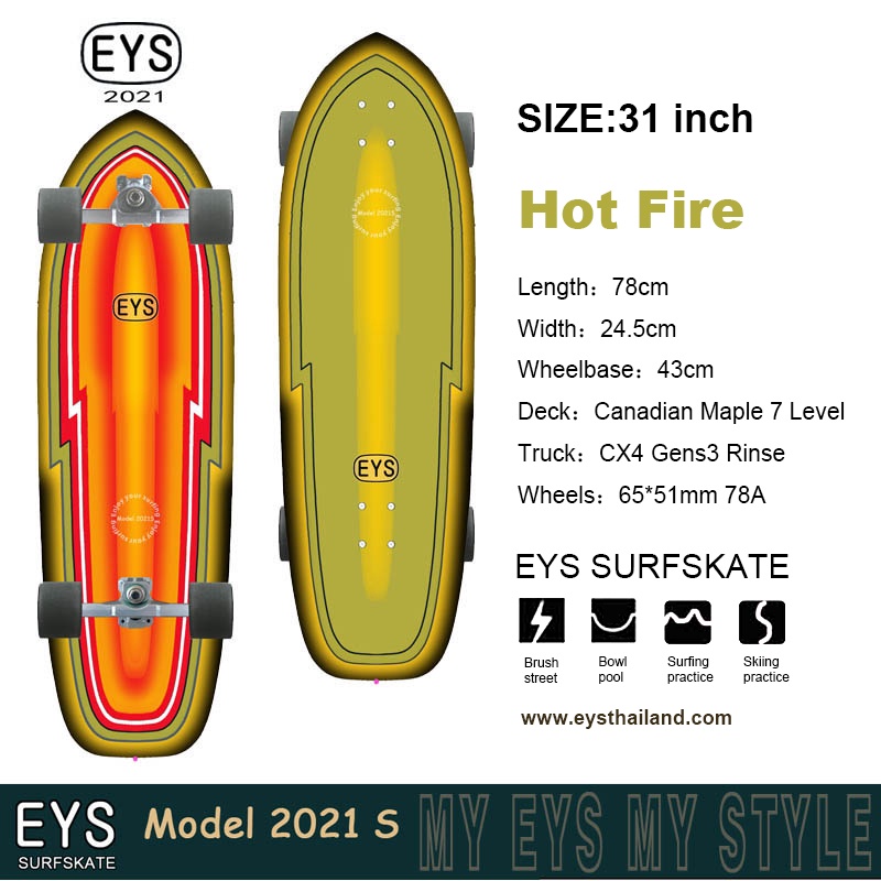 EYS Skateboard Surfskate (Hot Fire)/ อีส สเก็ตบอร์ด เซิร์ฟสเก็ต อุปกรณ์สเก็ตบอร์ด อุปกรณ์เซิร์ฟสเก็ต พร้อมส่งจากไทย