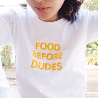 Food Before Dude t-shirt (เสื้อยืด)