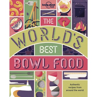 (New) The Worlds Best Bowl Food: Where to find it and how to make it พร้อมส่ง