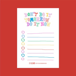 🌈💖สมุดฉีกขนาด 7x10cm ลาย Dont do it tomorrow, do it now 💖🌈(50แผ่น) (รหัส : A28) **