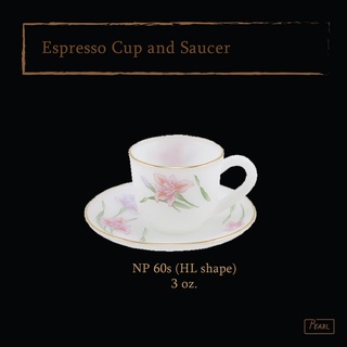 PEARL แก้วเนื้อมุก 60S Espresso Cup and Saucer ถ้วยกาแฟเอสเปรสโซ่ พร้อมจานรอง