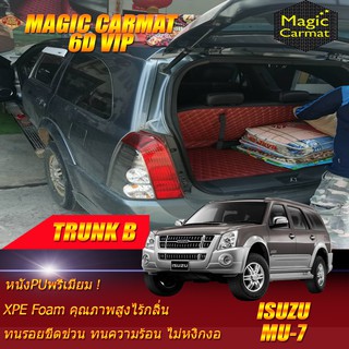 Isuzu Mu-7 2004-2013 Trunk B (เฉพาะถาดท้ายรถแบบ B) ถาดท้ายรถ Isuzu Mu-7 พรม6D VIP Magic Carmat