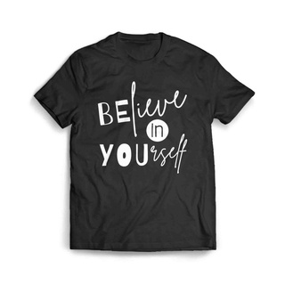 เสื้อผ้าผชเสื้อยืด พิมพ์ลาย Believe In YourselfS-5XL