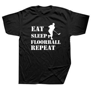 ผ้าฝ้ายแท้เสื้อยืดแขนสั้น พิมพ์ลายกราฟฟิค Eat Sleep Floorball Repeat s สไตล์ฮาราจูกุ สําหรับผู้ชายS-5XLสามารถปรับแต่งได้