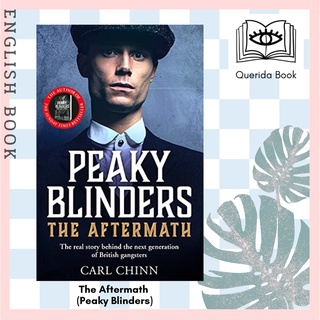 [Querida] Peaky Blinders: The Aftermath : The real story behind the next generation of British gangsters by Carl Chinn