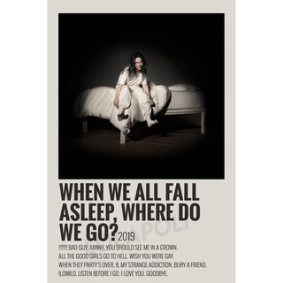 โปสเตอร์ มันวาว พิมพ์ด้านเดียว ขนาด A5 14.8 ซม. x 21 ซม. รูปปกอัลบั้ม When We All Fall Asleep, Where Do We Go? by Billie Eilish