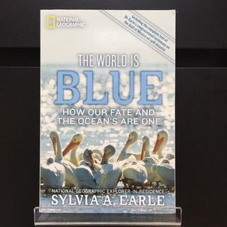 The World is Blue : How Our Fate and the Oceans Are One - Syvia A. Earle