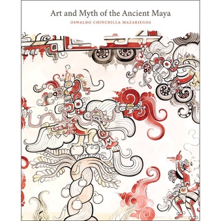 ใหม่พร้อมส่ง Art and Myth of the Ancient Maya [Paperback]