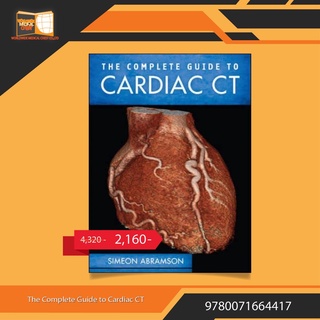 The Complete Guide to Cardiac CT