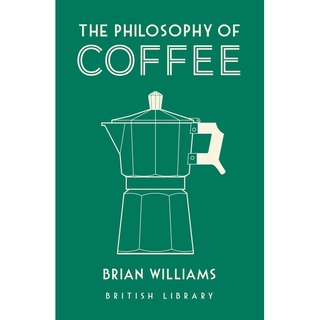 The Philosophy of Coffee