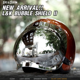 ชิลด์หมวกกันน็อก ทรงเปิดหน้า L&amp;K Non-Mirror Bubble Shield  By Life and Kustom