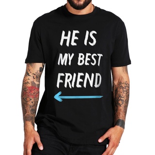 เสื้อยืดลําลอง แขนสั้น พิมพ์ลาย He Is My Best Friend แฟชั่นฤดูร้อน สําหรับทุกเพศ ทุกวัยS-5XL