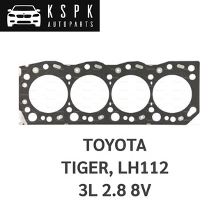 ประเก็นฝาสูบ TOYOTA TIGER, LH112 3L 2.8 8V