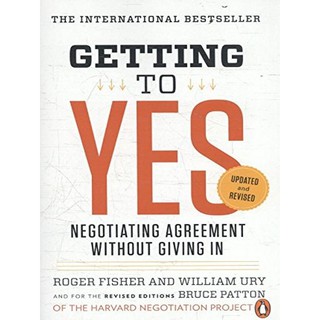 Asia Books หนังสือภาษาอังกฤษ GETTING TO YES: NEGOTIATING AGREEMENT WITHOUT GIVING IN