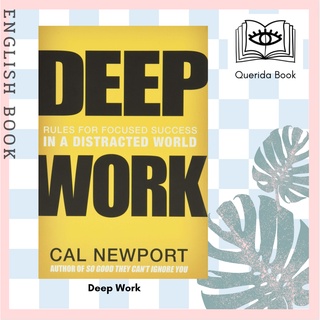 [Querida] หนังสือภาษาอังกฤษ Deep Work : Rules for Focused Success in a Distracted World by Cal-Newport