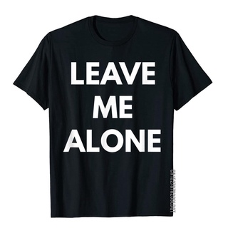 เสื้อยืดผ้าฝ้าย เสื้อยืดแขนสั้น ผ้าฝ้าย พิมพ์ลาย Leave Me Alone แฟชั่นสไตล์จีน สําหรับผู้ชาย