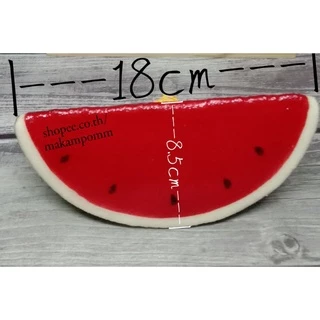 ผลไม้ปลอม​ แตงโม(ซีก)​ ชิ้นใหญ่​ สีสด​ ราคา/1ซีก