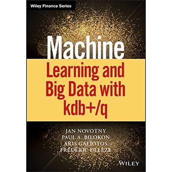 หนังสือใหม่ Machine Learning and Big Data with KDB+/Q (Wiley Finance) [Hardcover]