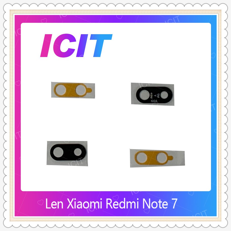 Lens Xiaomi Redmi Note 7  อะไหล่เลนกล้อง กระจกเลนส์กล้อง กระจกกล้องหลัง Camera Lens (ได้1ชิ้นค่ะ)  ICIT-Display