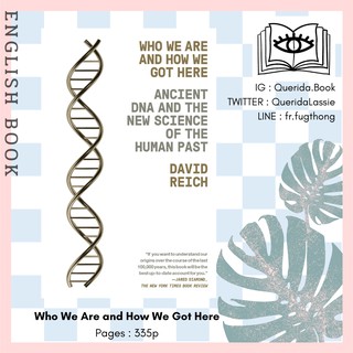 [Querida] หนังสือภาษาอังกฤษ Who We Are and How We Got Here : Ancient DNA and the New Science of the Human Past