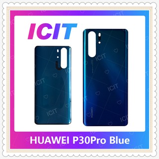 Cover Huawei P30 Pro อะไหล่ฝาหลัง หลังเครื่อง Cover อะไหล่มือถือ คุณภาพดี ICIT-Display