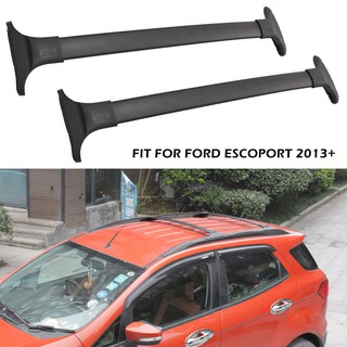 คานขวางแร็คหลังคาตรงรุ่นFord Eco Sportตรงรุ่นฟอร์ดอีโค่สปอร์ตทรงห้างเทียบเท่าของศูนย์