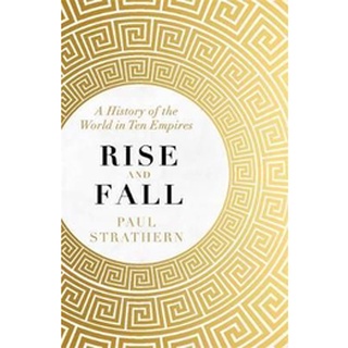 หนังสือใหม่พร้อมส่ง RISE AND FALL: A HISTORY OF THE WORLD IN TEN EMPIRES
