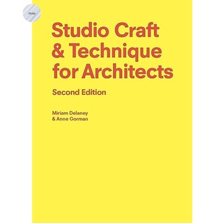 STUDIO CRAFT &amp; TECHNIQUE FOR ARCHITECTS (2ND ED.)