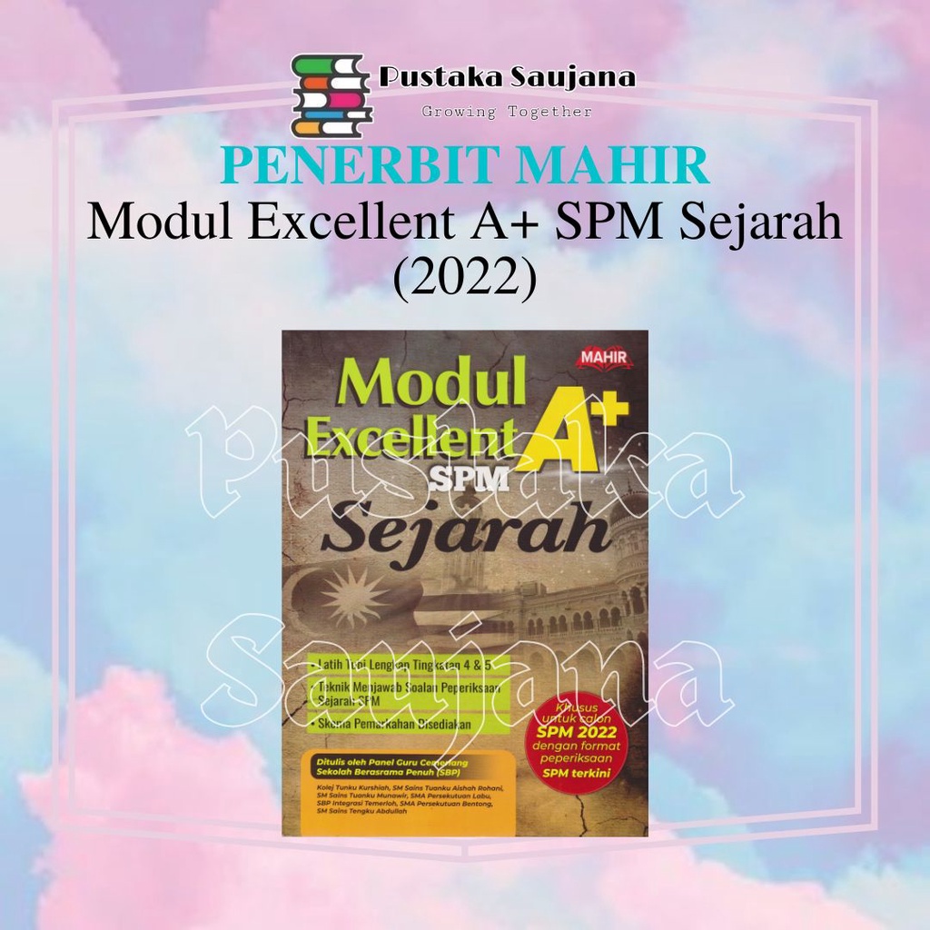 [Saujana] Mahir Modul Excellent A+ SPM Sejarah 2022