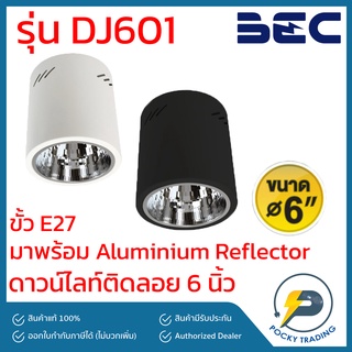 BEC ดาวน์ไลท์ ติดลอย แบบกลม 6 นิ้ว ขั้ว E27 รุ่น DJ601