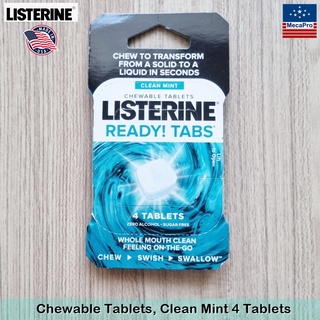 Listerine® READY! TABS® Chewable Tablets, Clean Mint 4 Tablets ลิสเตอรีน น้ำยาบ้วนปาก แบบเม็ดเคี้ยว ลดกลิ่นปาก