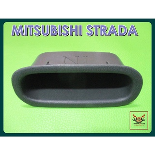 MITSUBISHI STRADA DOOR PULLING SOCKET LH&amp;RH "GREY" (1 PC.) // เบ้าดึงประตูอันใน (1 อัน) "สีเทา" ใช้ได้ทั้งซ้าย และขวา