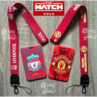 LIVERPOOL | MANCHESTER | สายคล้องบัตร | สายคล้องบัตร+การ์ดใส่บัตร |ทีม ลิเวอร์พูล แมนเชสเตอร์ยูไนเต็ด (สายคล้องคอ-ยาว )