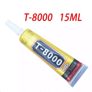 กาว T8000 (15ml) กาวติดมือถือ กาวเอนกประสงค์ กาวซ่อมโทรศัพท์ กาวติดจอมือถือ กาวติดจอ กาวซ่อมจอโทร