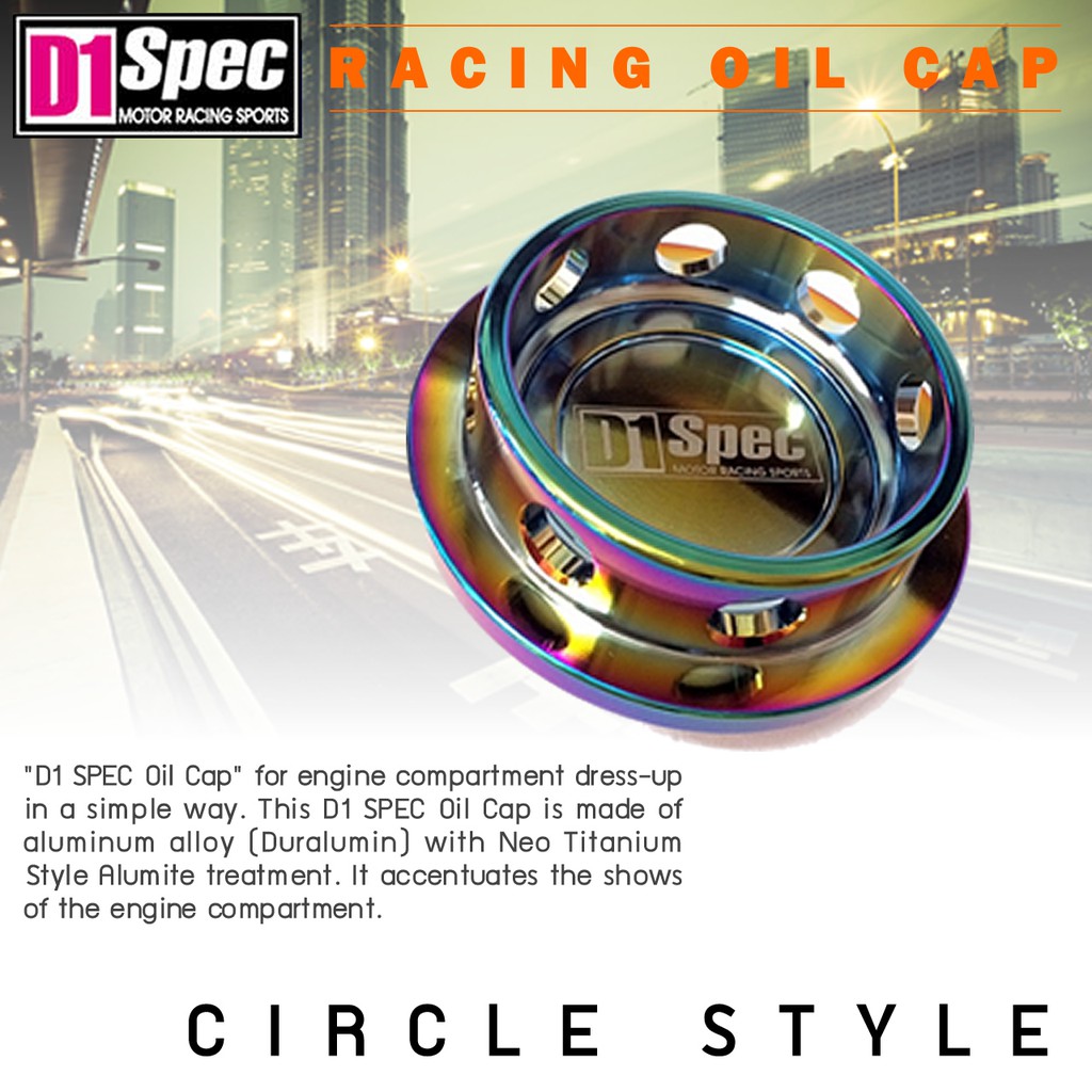 D1 Spec ฝาน้ำมันเครื่อง อลูมิเนียม Racing Oil Cap  Neo Titanium ทรง Circle Style ทรงกลม แท้ D1SPEC
