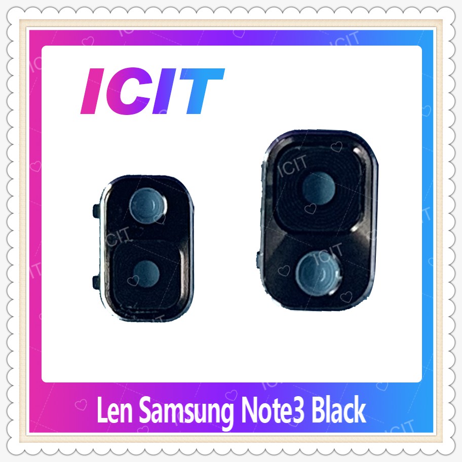 Lens Samsung Note 3/N900/N9005 อะไหล่เลนกล้อง กระจกเลนส์กล้อง กระจกกล้องหลัง Camera Lens (ได้1ชิ้นค่ะ) ICIT-Display