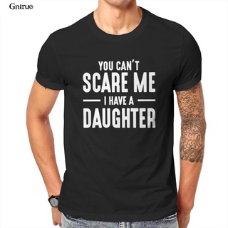 เสื้อยืดผ้าฝ้าย เสื้อยืดเบสบอล พิมพ์ลาย You Cant Scare Me I Have A Daughter สําหรับผู้ชาย และผู้หญิง