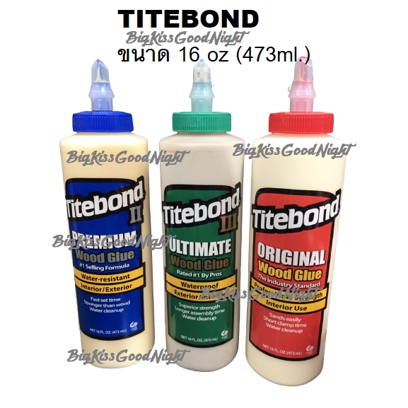 กาวติดไม้ Titebond® ขนาด16oz. Original Wood Glue / Premium Wood Glue / Ultimate Wood Glue กาวงานไม้ 
