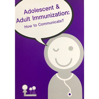 ADOLESCENT &amp; ADULT IMMUNIZATION: HOW TO COMMUNICATE?