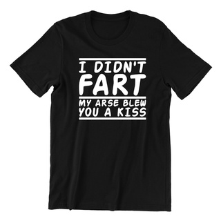 [S-5XL]เสื้อยืด ลาย I DidnT Fart Arse Blew Kiss ตลก ตลก หยาบคาย แปลกใหม่