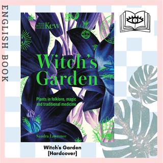 [Querida] Witchs Garden : Plants in Folklore, Magic and Traditional Medicine [Hardcover] by Sandra Lawrence