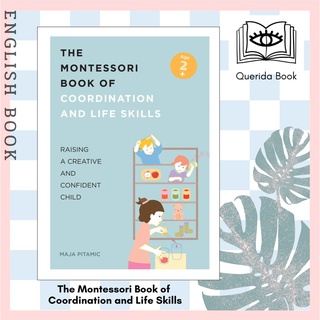 [Querida] The Montessori Book of Coordination and Life Skills : Raising a Creative and Confident Child by Maja Pitamic