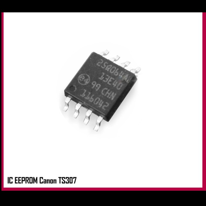 Canon TS307 Eprom IC Eeprom เครื่องพิมพ์ TS-307 เคาน์เตอร์รีเซ็ต TS 307