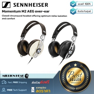 Sennheiser : Momentum M2 AEG over-ear by Millionhead (หูฟังมอนิเตอร์คุณภาพดี สวมใส่สบายไม่อึดอัด และตอบสนองย่านความถี่อย่ที่ระหว่าง 100 - 10000Hz)