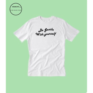 เสื้อยืด be gentle with yourself เสื้อยืด มินิมอล.