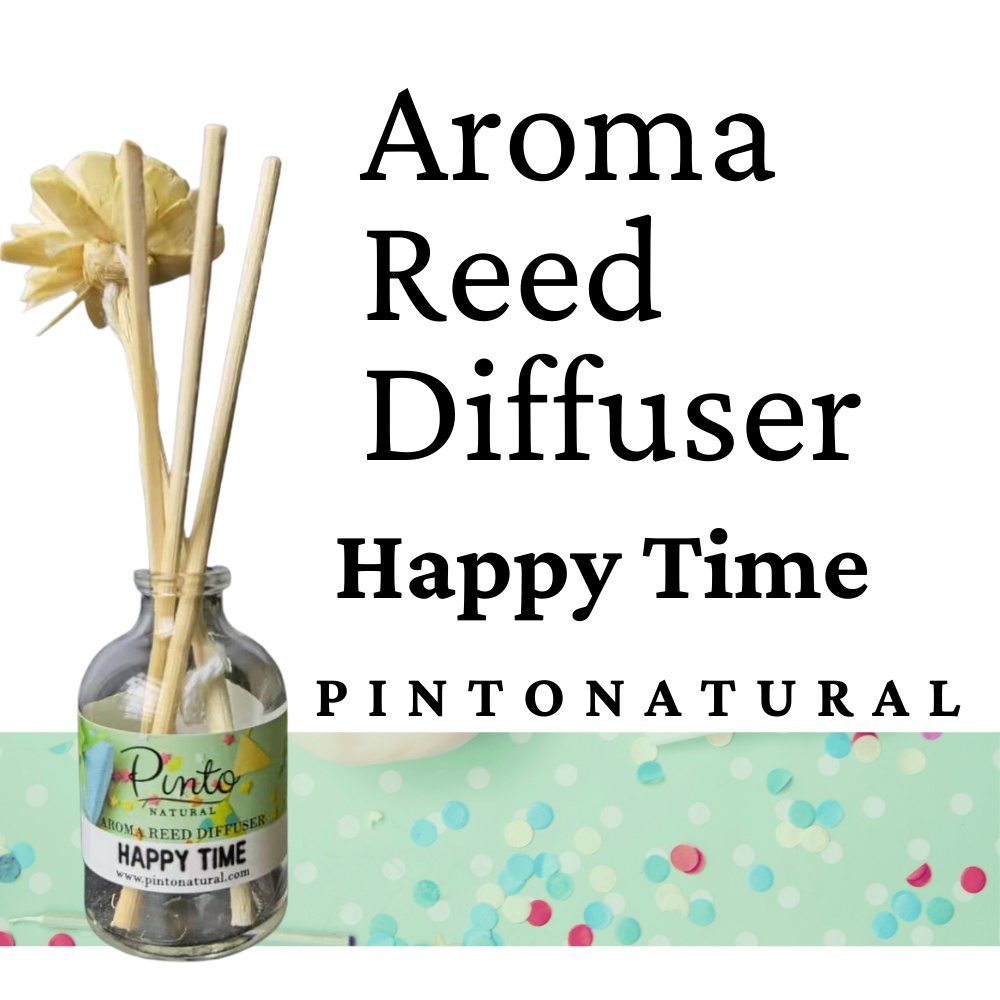 Pinto Natural Reed Diffuser Happy Time ก้านไม้หอมปรับอากาศ กลิ่นแฮปปี้ไทม์ ขนาด 50ml. และ 100ml.